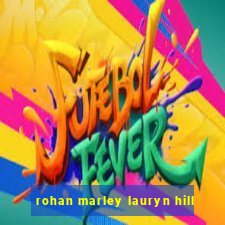 rohan marley lauryn hill