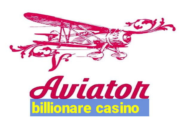 billionare casino