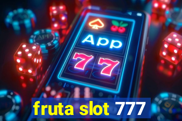 fruta slot 777