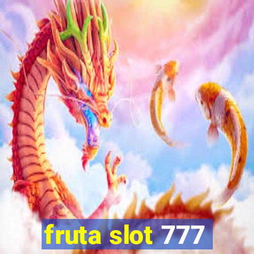 fruta slot 777