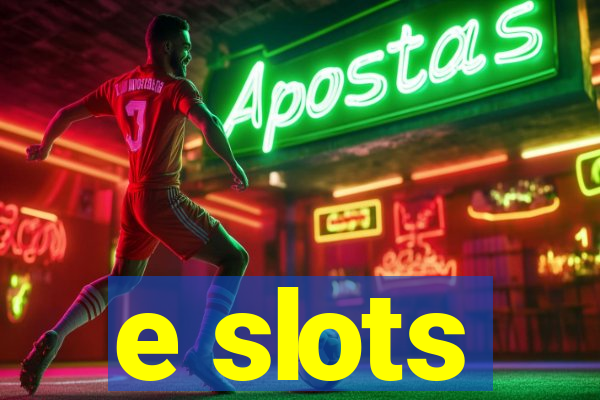 e slots