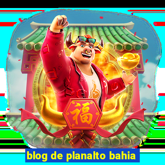 blog de planalto bahia