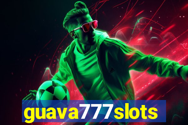 guava777slots