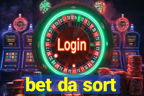 bet da sort