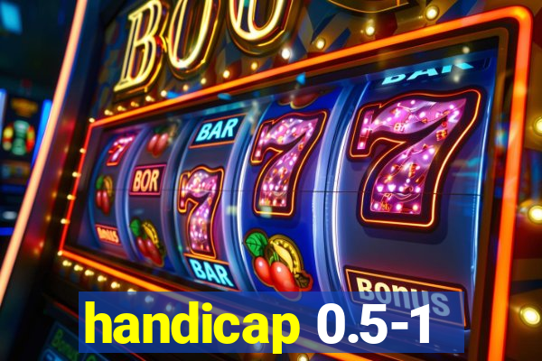 handicap 0.5-1