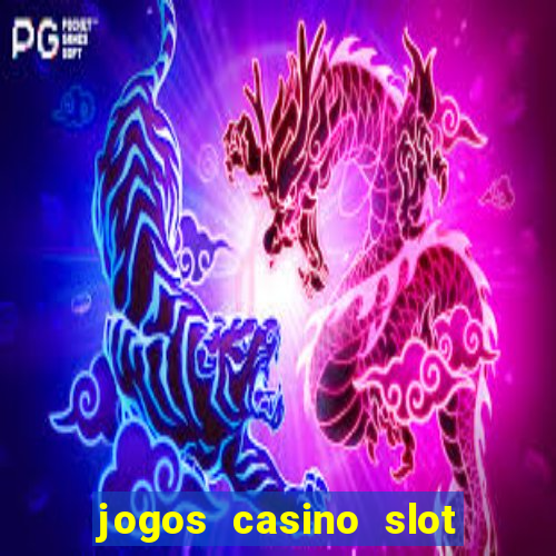 jogos casino slot machines gratis