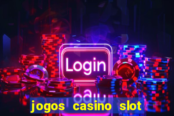 jogos casino slot machines gratis