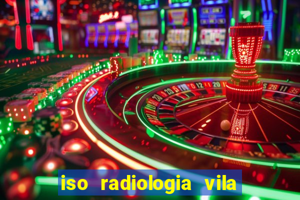 iso radiologia vila nova cachoeirinha