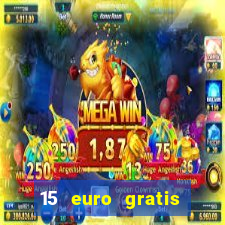 15 euro gratis casino bonus