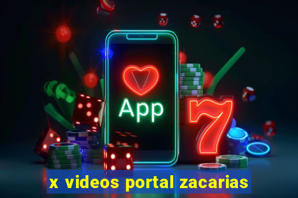 x videos portal zacarias