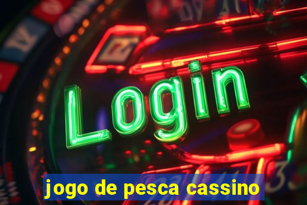 jogo de pesca cassino