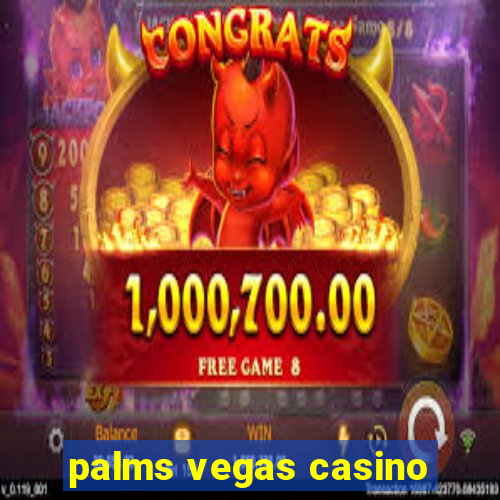 palms vegas casino