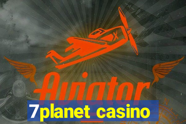 7planet casino