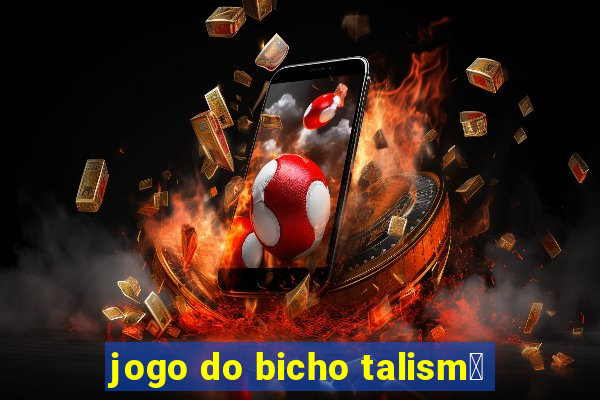 jogo do bicho talism茫