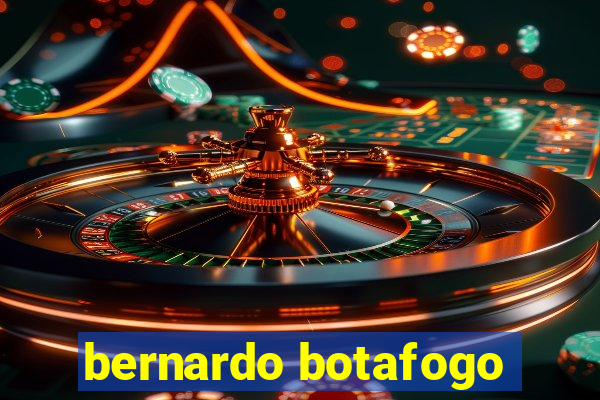 bernardo botafogo