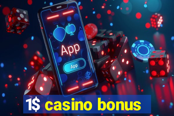 1$ casino bonus