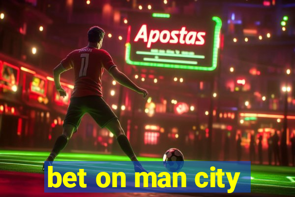 bet on man city