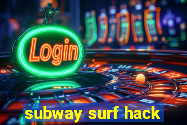 subway surf hack