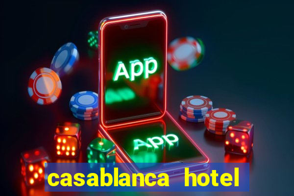 casablanca hotel and casino