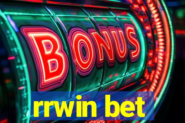 rrwin bet