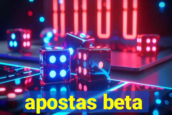 apostas beta