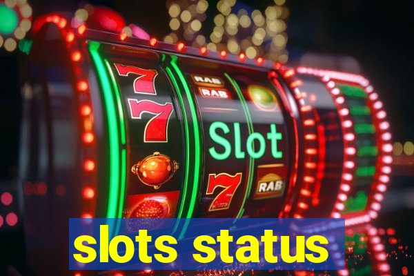 slots status