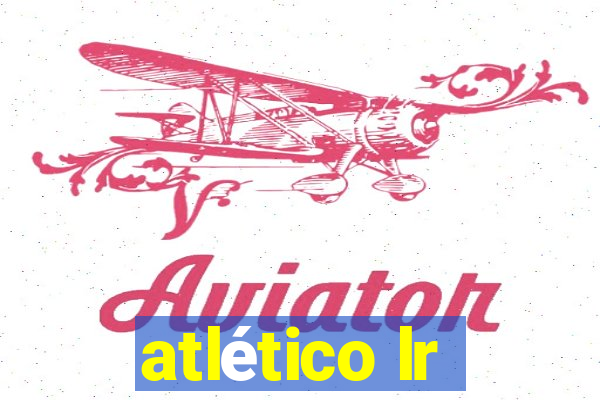 atlético lr