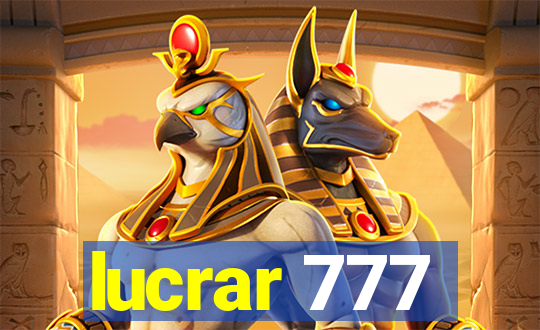 lucrar 777