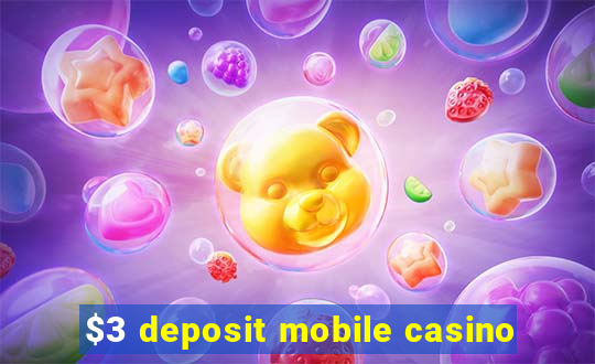 $3 deposit mobile casino