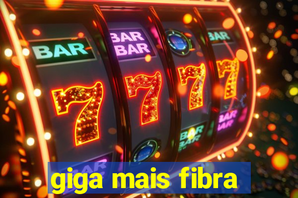 giga mais fibra