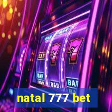 natal 777 bet