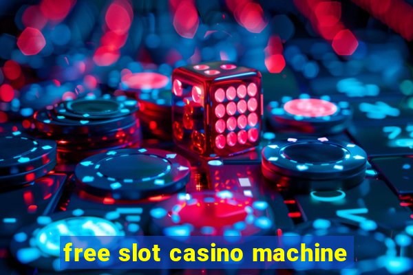 free slot casino machine