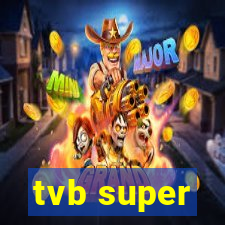 tvb super