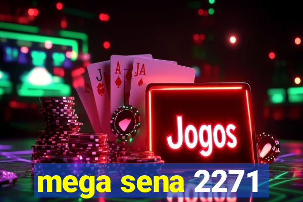 mega sena 2271