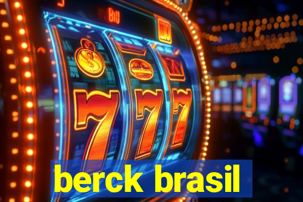 berck brasil