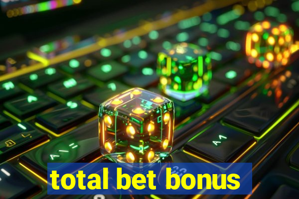 total bet bonus