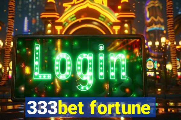 333bet fortune