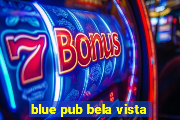 blue pub bela vista