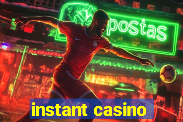 instant casino