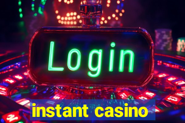 instant casino