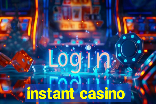 instant casino