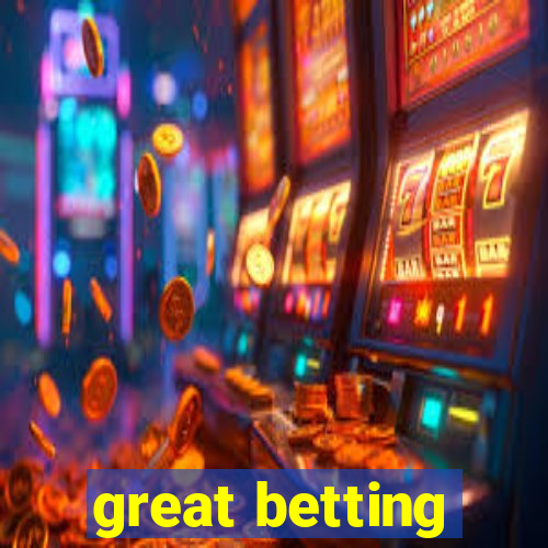 great betting