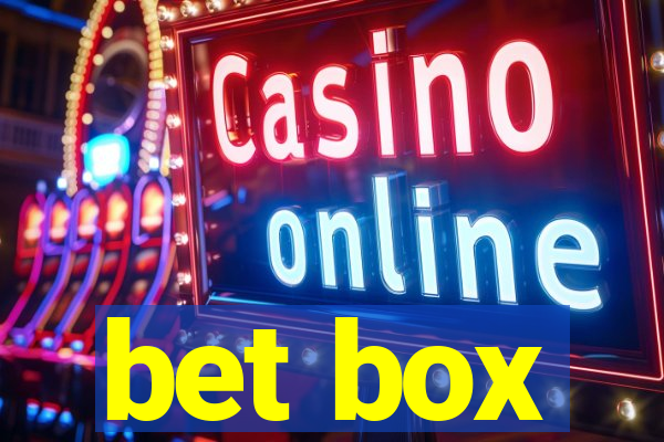 bet box