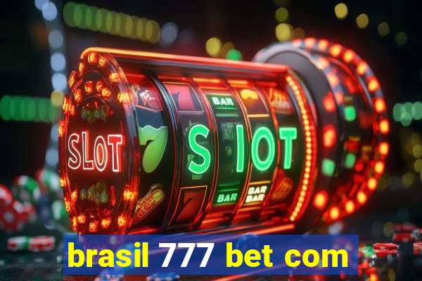 brasil 777 bet com