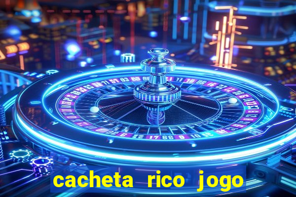 cacheta rico jogo de cartas