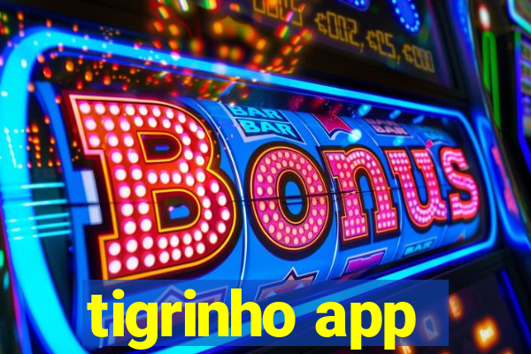 tigrinho app