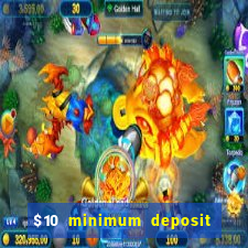 $10 minimum deposit australian casinos