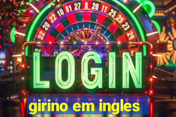 girino em ingles