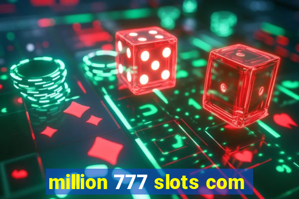 million 777 slots com