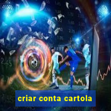 criar conta cartola